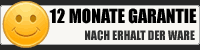 12 Monate Garantie nach Erhalt der Ware 12 Monate Garantie nach Erhalt der Ware